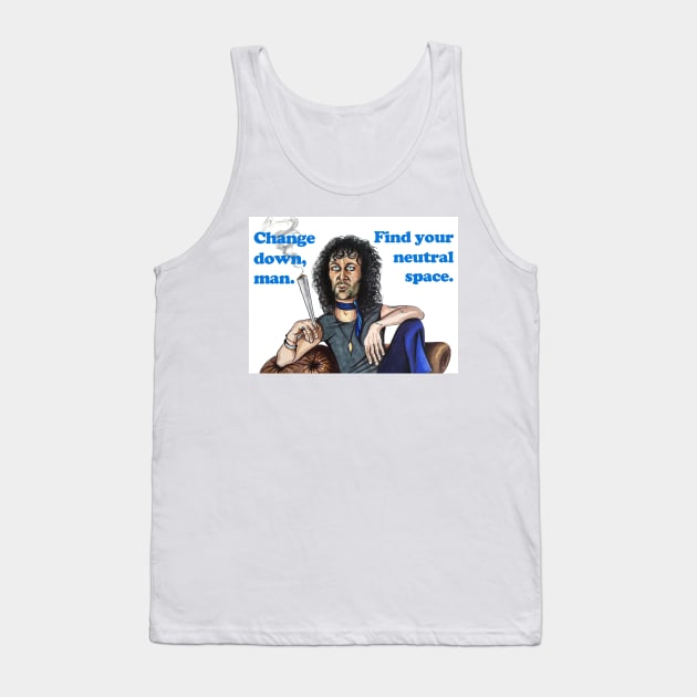Danny - "Find your neutral space" Tank Top by smadge